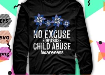 No excuse for abuse Blue Child Abuse Prevention Awareness T-Shirt design svg, vector, cut file, png