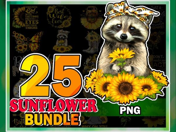 Combo 25 designs sunflower png bundle, flower png, sunflower butterfly monarch png, sunflower quotes, sunflower skull png, digital download 944194299