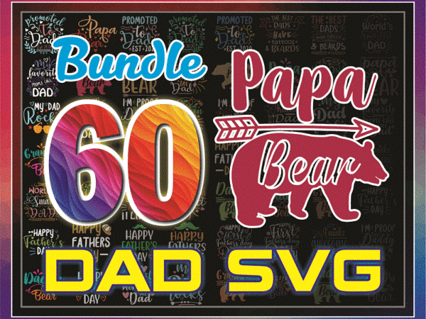 60 designs dad svg bundle, happy father day svg, dad lives matter, fonts dad bundle, dad designs bundle, dad quote svg, instant download 981472625