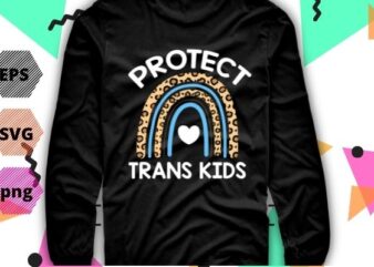 Womens Protect Trans Kids Transgender Pride Month T-Shirt design svg, Transgender Lives Matter, Trans Kids, rainbow, saying, Protect