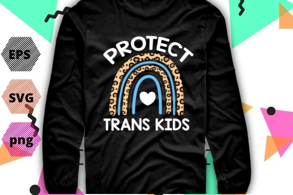 Womens protect trans kids transgender pride month t-shirt design svg, transgender lives matter, trans kids, rainbow, saying, protect