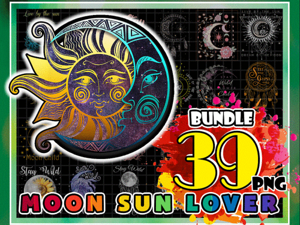 Bundle 39 designs moon sun lover png, stay wild moon child png, live by sun love by moon, boho graphic style, hippie moon, digital download 981576772