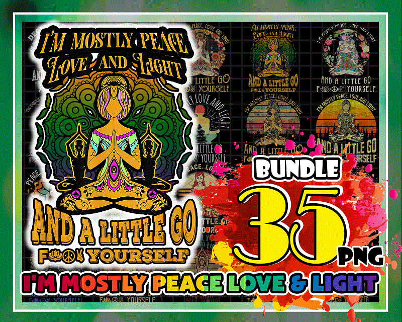 Combo 35 Designs I’m Mostly Peace Love and Light Png Bundle, Yoga Lover Png, Namaste png, Yoga Women Png, Digital Download 981577754