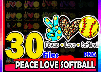 30 Designs Peace Love Softball Png, Peace Love Softball Mom, Softball Sublimation, Softball png, Png Files For Sublimation, Instant Download 985061496