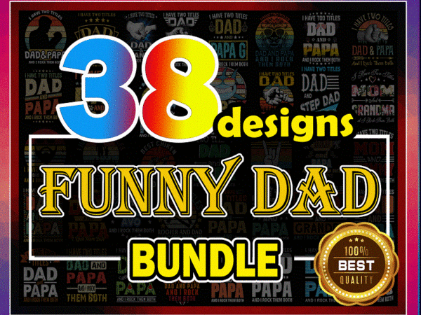 Funny dad shirts i have two titles dad and papa and i rock them both png gifts for dad and grandpa proud grandfather png, father day png 986265224 t shirt graphic design