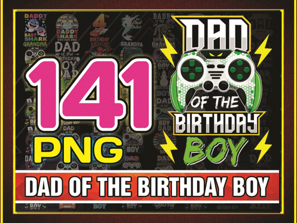 141 dad of the birthday boy png, png files for sublimation, sublimation designs downloads, digital download, digital download, dad and son 986849604