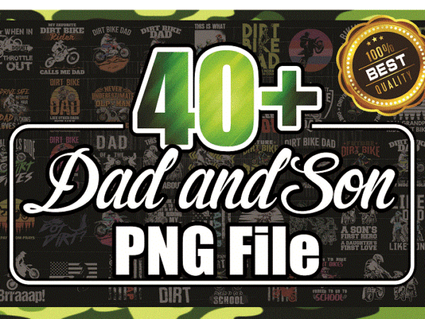Combo 40+ dad and son png, dad png, dad dirt bike rider, motocross men, fathers day png, fathers day sublimation, dad life, cool dad png 987562578 t shirt vector file Combo 40+ dad and son png, dad png, dad dirt bike rider, motocross men, fathers day png, fathers day sublimation, dad life, cool dad png 987562578 t shirt vector file