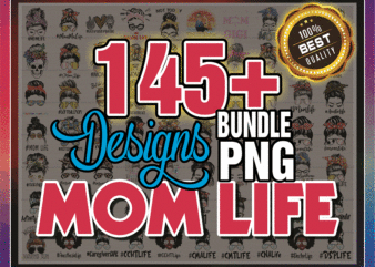 145+ Designs Mom Life Png Bundle, Messy Bun Mom, Mama Clipart, Weed Mom, Gift For Wife, Mom Life Cut File, Best Mom Ever, Instant Download 988244262