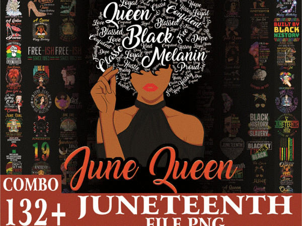 Combo 132 black melanin and juneteenth png, black queen bundle png, afro woman clipart, black history png, afro lady, women juneteenth png copy 983801706 t shirt vector file