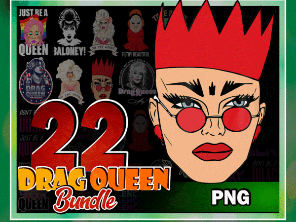 Bundle 22 designs drag queen png, drag queen vinyl png, rupaul drag race queen, submilation digital download 930066557