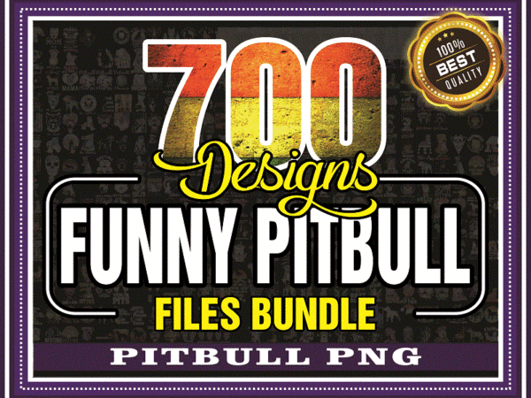 Combo 700+ designs funny pitbull png, dog lovers png, funny animals png, show me your pitties png, happy pitty day, instant digital download 989089471
