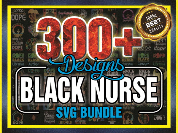 300+ designs unapologetically dope black nurse bundle, black women png, afro girl, melanin png, black girl magic, digital downloads 990018865