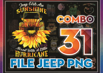 Combo 31 Png File Jeep, Jeep In Sunflower, A Girl Who Loves Jeep And Sunflowers 995351473 t shirt vector file