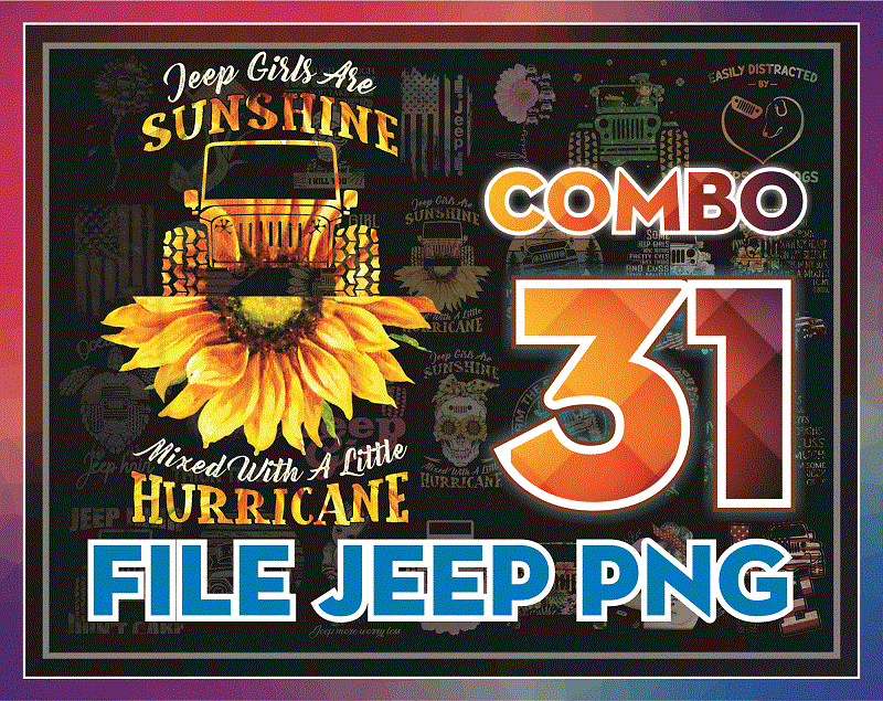 Combo 31 Png File Jeep, Jeep In Sunflower, A Girl Who Loves Jeep And Sunflowers 995351473