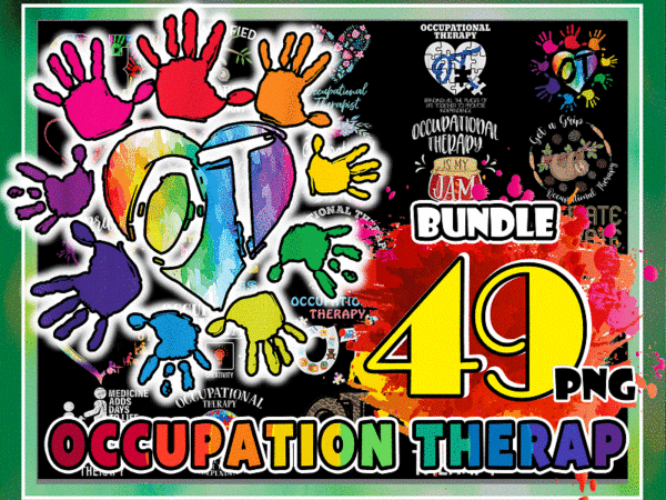 Bundle 49 designs occupational therapist month png, occupational therapy assistant, gift for ot month, ot therapist gift. digital download 995538925