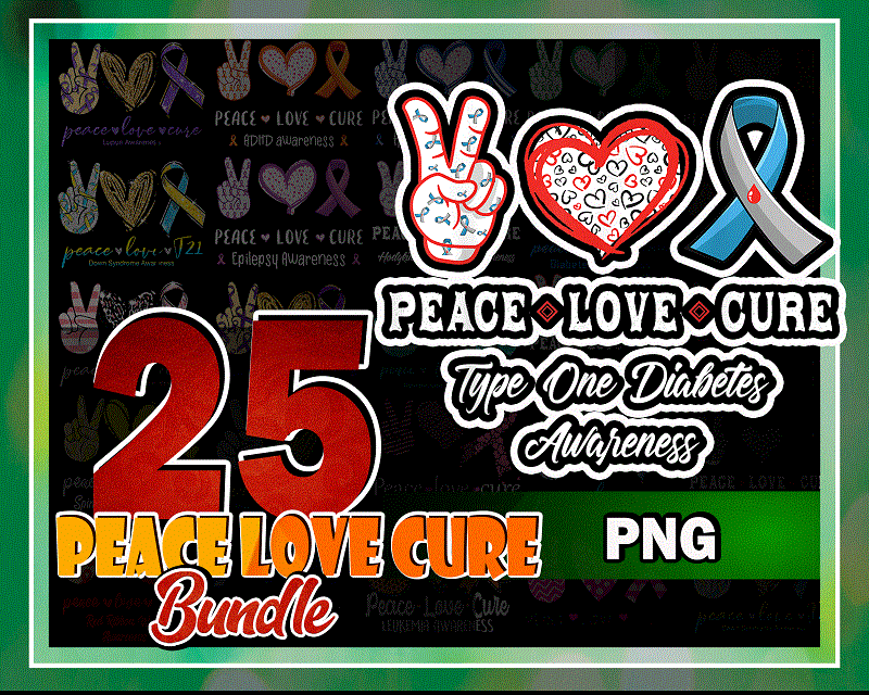 25 Designs Peace love Cure PNG Bundle, Peace Love Cure Sublimation, Peace Love Cure PNG, Awareness Designs, Commercial Use, Digital Download 932855979