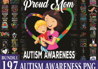 Bundle 200 AUTISM Awareness PNG, Peace love autism, April We Wear Blue Autism, Ribbon Autism Awareness, Mama bear autism Mom, Be kind autism 989921344 t shirt template