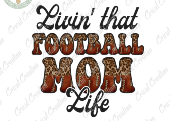Mother’s Day, Football Mom Diy Crafts, Best Mom PNG files, Mom lover Silhouette Files, Trending Cameo Htv Prints