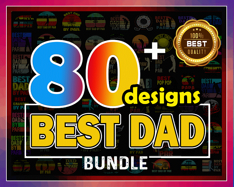 Combo 80+ Best Dad Bundle PNG, Best Dad By Par PNG, Vintage Best Dad, Best Grampie by Par Png, Best Papa by Par png, Digital Download 999469789