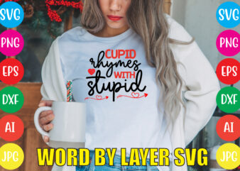 Cupid Rhymes With Stupid svg vector for t-shirt,Valentines day t shirt design bundle, valentines day t shirts, valentine’s day t shirt designs, valentine’s day t shirts couples, valentine’s day t