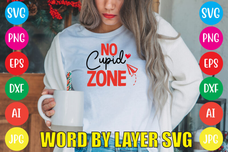 No Cupid Zone svg vector for t-shirt,Valentines day t shirt design bundle, valentines day t shirts, valentine’s day t shirt designs, valentine’s day t shirts couples, valentine’s day t shirt