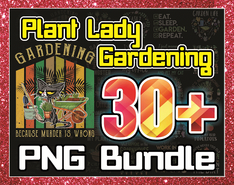 Bundle 30+ Plant Lady Gardening Png, Garden life PNG, Funny Gardening PNG, Wet My Plants Png, Plants Make People Happy Png, Digital Download 991642139