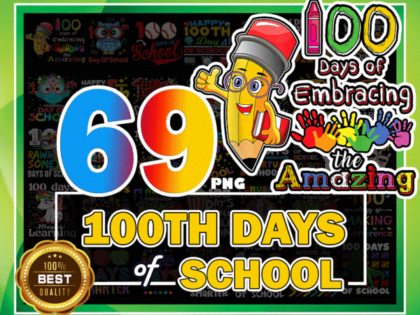 69 designs 100th days of school bundle, 100th day of school, happy 100th day of school quarantine pandemic teachers png, instant download 1001499349