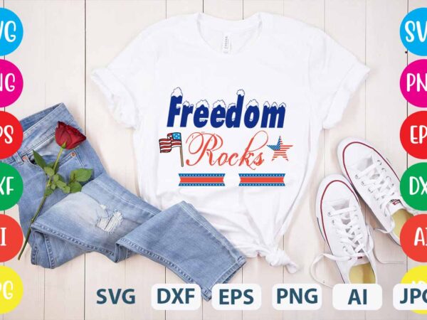 Freedom rocks svg vector for t-shirt,4th of july t shirt bundle,4th of july svg bundle,american t shirt bundle,usa t shirt bundle,funny 4th of july t shirt bundle,4th of july svg