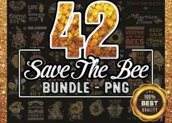 42 Bundle Save The Bee Png, Bee Happy, KindnessBee Png, BeeKeeper Gift, Honey Bee Png, Sunflower Bee Png, Bee Queen Png, Let It Bee Png. 1003172210