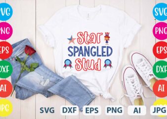 Star Spangled Stud svg vector for t-shirt,Happy 4th of july t shirt design,happy 4th of july svg bundle,happy 4th of july t shirt bundle,happy 4th of july funny svg bundle