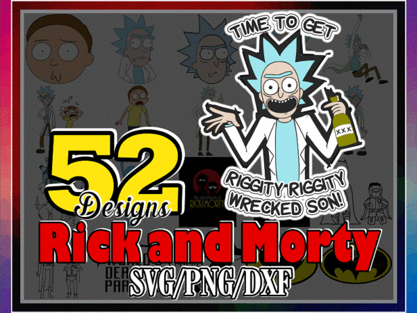 52 rick and morty designs, rick and morty faces, time to get schwifty, bundle svg, png, dxf, bundle svg, file for cut in silhouette, digital 1005023236