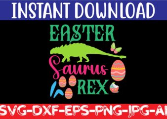 Easter Saurus Rex svg vector for t-shirt,Easter svg design bundle ,for t-shirt bundle ,cut file ,png t-shirt design a baby easter, shirt a easter bunny, shirt a easter shirt, asda