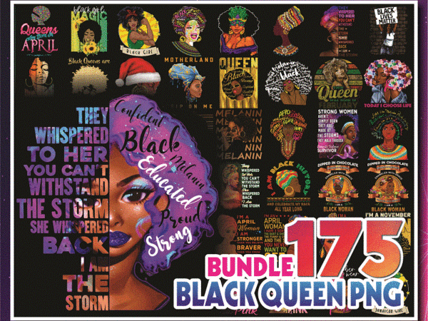 175 designs black queen png ,black queen png, black girl art, afro women png, black women strong, black girl png, african woman, digital png 1013072241