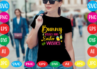 Bunny Kisses And Easter Wishes svg vector for t-shirt,happy easter svg design,easter day svg design, happy easter day svg free, happy easter svg bunny ears cut file for cricut, bunny rabbit feet, easter bunny svg, easter shirt design, easter baby svg,happy easter bundle svg,easter svg,bunny svg,easter monogram svg,easter egg hunt svg,happy easter,my first easter svg,bunny face svg, easter svg, easter bunny svg, bunny face set easter, bunny easter svg, easter bunny svg,easter svg bundle, bunny svg, spring svg, happy easter svg, rainbow svg,happy easter svg, easter cut file for cricut, silhouette, cameo scan n cut, easter bunny ears svg, bunny feet,easter bunny svg, easter cut files, bunny ears svg, happy easter shirt design, fun kids shirt svg,easter cut file,bunny unicorn svg, easter bunny svg, bunny face svg,easter svg bundle, easter svg, spring svg, easter design for shirts, easter bundle, easter quotes, easter cut files,easter decor svg, bunny svg,easter svg craft, easter graphics, easter svg design free download, easter svg freebies,easter day svg quotes. easter svg design bundle ,