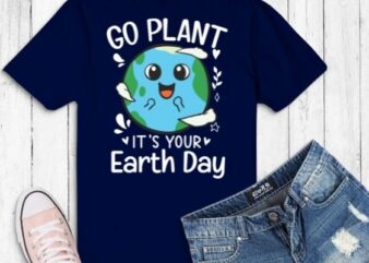 Earth Day 2022 Go planet It’s your Earth Day T-shirt design svg/eps vector editable