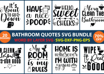 Bathroom Svg, Bathroom quotes t-shirt design, Bathroom Svg Bundle, Bathroom Sign Svg, Washroom Svg, Bathroom Quote, Restroom Svg, Funny Bathroom Svg, Cut File For Cricut, Layered SVG Bundle, Die-cut, silhouette