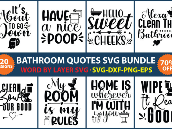 Bathroom svg, bathroom quotes t-shirt design, bathroom svg bundle, bathroom sign svg, washroom svg, bathroom quote, restroom svg, funny bathroom svg, cut file for cricut, layered svg bundle, die-cut, silhouette