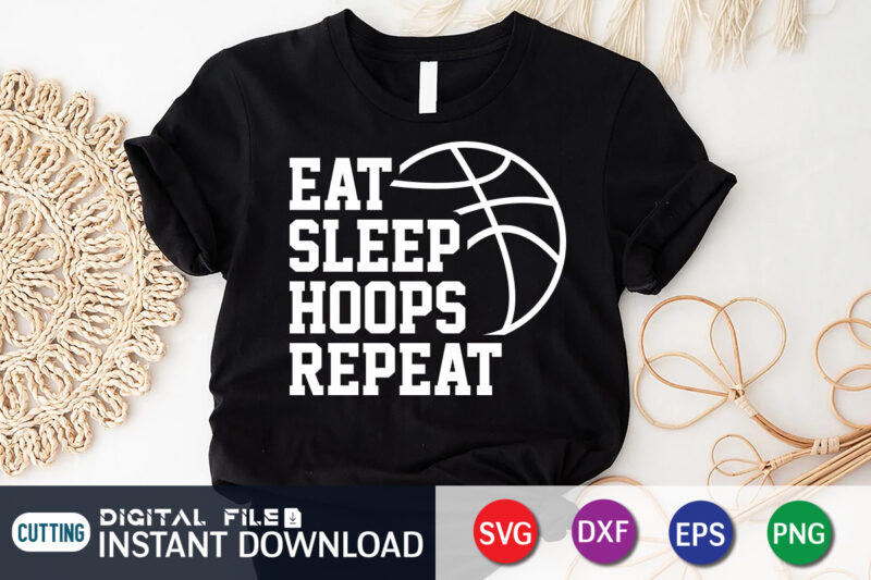 Eat Sleep Hoops Repeat T Shirt, Baseball Shirt, Baseball SVG Bundle, Baseball Shirt Print Template, Baseball vector clipart, Baseball svg t shirt designs for sale