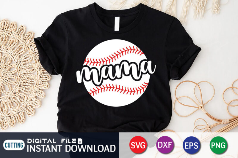 Mama T Shirt, Mom Lover Shirt, Mother Lover Shirt, Mama SVG, Baseball Shirt Print Template, Baseball vector clipart, Baseball svg t shirt designs for sale