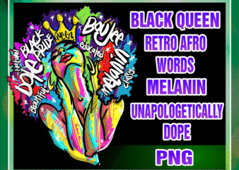 Black Queen Retro Png, Afro Words Melanin, Unapologetically Dope, PNG sublimation, Art digital download 1020506112 t shirt template