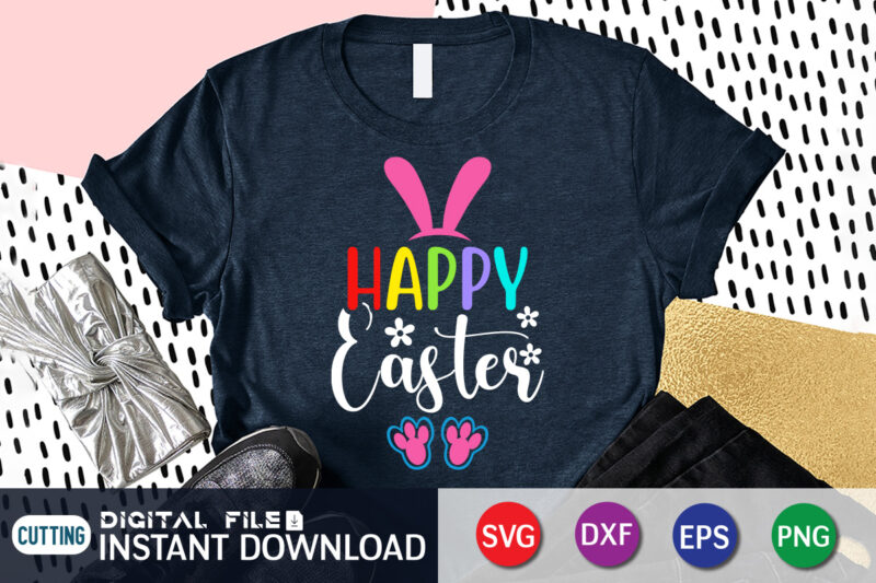 Happy Easter t-shirt design, Happy easter Shirt print template, Happy Easter vector, Easter Shirt SVG, typography design for Easter Day, Easter day 2022 shirt, Easter t-shirt for Kids, Easter svg