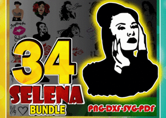 Bundle 34 Design Selena Svg, Png, Pdf, Dxf, Cutting file for Cricut, Sublimation, Digital Download 1022516940
