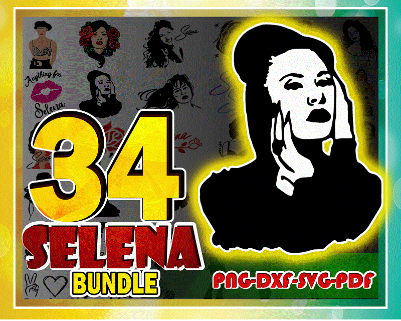 Bundle 34 Design Selena Svg, Png, Pdf, Dxf, Cutting file for Cricut, Sublimation, Digital Download 1022516940