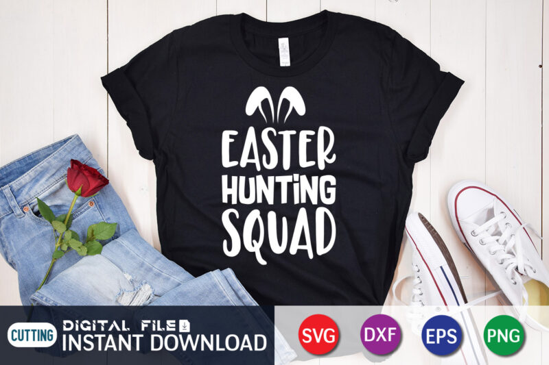 Easter Hunting Squad T Shirt, Easter shirt, bunny svg Shirt, Easter shirt print template, easter svg bundle t shirt vector graphic, bunny vector clipart, easter svg t shirt designs for