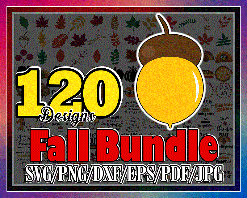 Bundle 120 Fall Designs, Autumn Svg, Fall Cut File Autumn, Cut File Fall Sayings Svg, Thanksgiving Svg, Fall Quotes Svg, Fall Vector 1025621346