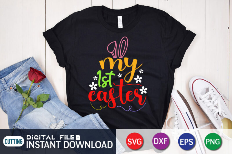 My first easter day t-shirt design, Happy easter Shirt print template, Happy Easter vector, Easter Shirt SVG, typography design for Easter Day, Easter day 2022 shirt, Easter t-shirt for Kids,