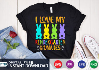 I Love My Kindergarten Bunnies T Shirt, Easter shirt, bunny svg Shirt, Easter shirt print template, easter svg bundle t shirt vector graphic, bunny vector clipart, easter svg t shirt designs for sale