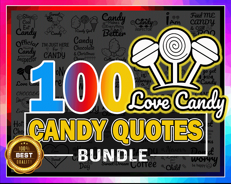 Bundle 100 Candy Quotes SVG PNG, Candy Quotes Svg Files, Candy Svg Design, Candy Sayings, Chocolate Svg, Candy Svg Sweet, Instant Download 1031328067