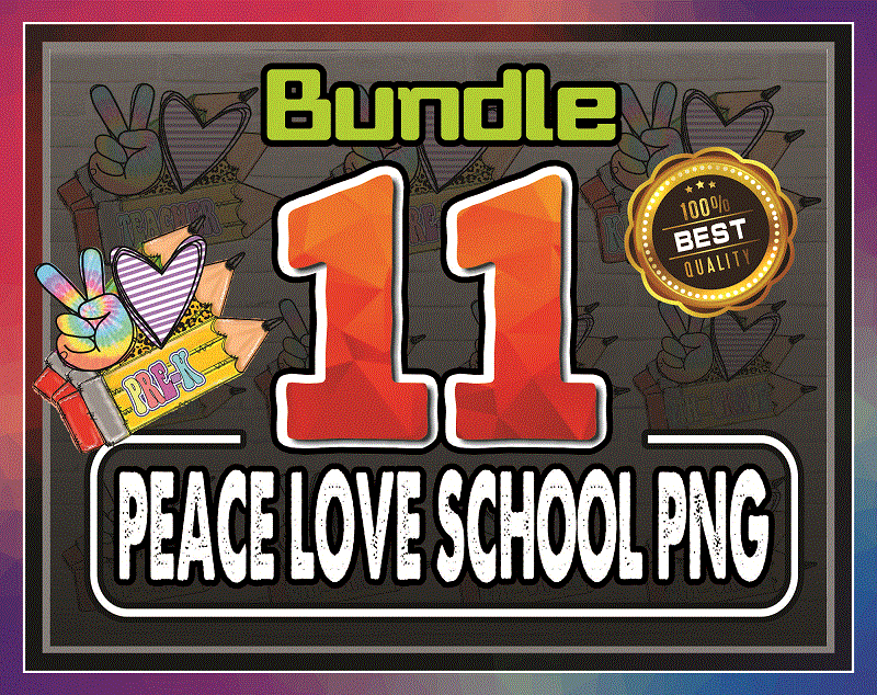 Bundle 11 Designs Peace Love School PNG, Grades PNG Bundle, Sublimation Transfer, School Clipart, Back to School, Digital Download, 1033125138