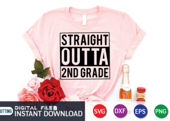 Straight Outta 2nd Grade T shirt, Leveled up T shirt, Gaming Shirt, Gaming Svg Shirt, Gamer Shirt, Gaming SVG Bundle, Gaming Sublimation Design, Gaming Quotes Svg, Gaming shirt print template,